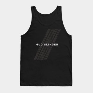 Not Too Serious series: Mud Slinger Tank Top